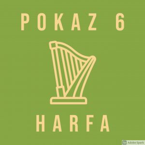 Pokaz 6 "Harfa"